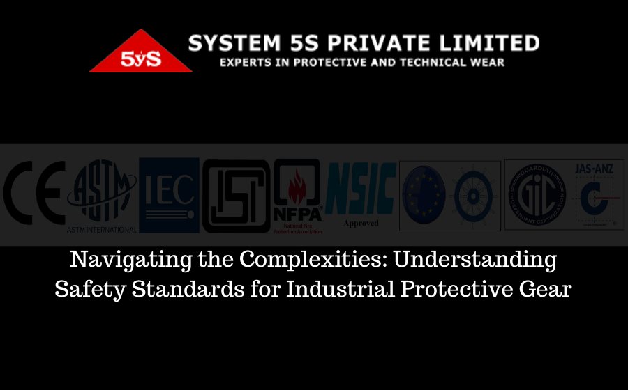 Navigating the Complexities: Understanding Safety Standards for Industrial Protective Gear