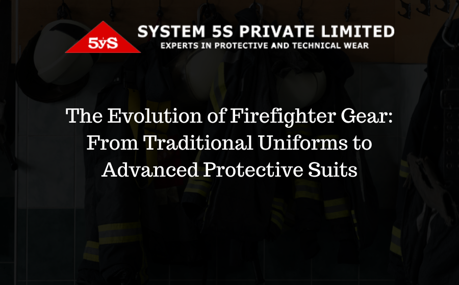 The Evolution of Firefighter Gear: From Traditional Uniforms to Advanced Protective Suits