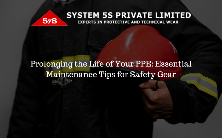 Prolonging the Life of Your PPE: Essential Maintenance Tips for Safety Gear